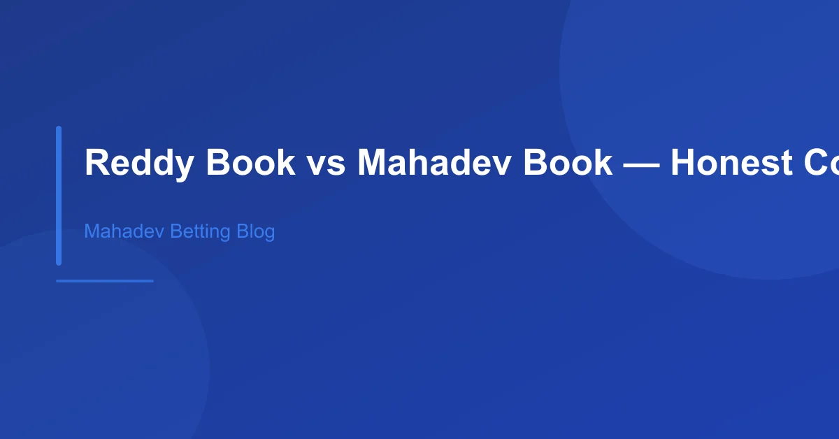 Reddy Book vs Mahadev Book — Honest Comparison 2025