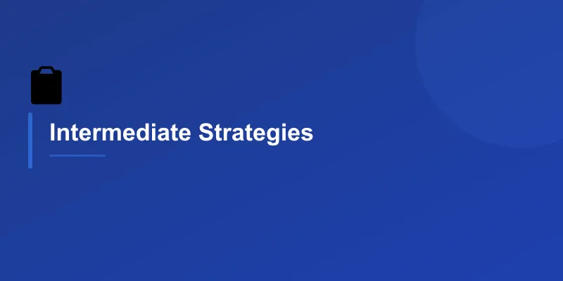 Intermediate Strategies