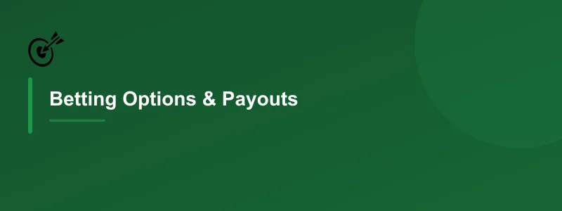 Betting Options & Payouts